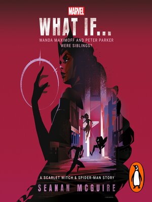 cover image of What If... Wanda Maximoff and Peter Parker Were Siblings?